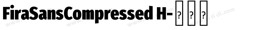FiraSansCompressed H字体转换